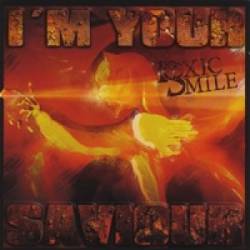Toxic Smile : I'm Your Saviour